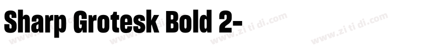 Sharp Grotesk Bold 2字体转换